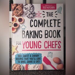 The Complete Baking Book for Young Chefs: 100+ Sweet and Savory Recipes